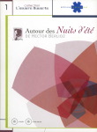 Autour des Nuits d'été, d'Hector Berlioz