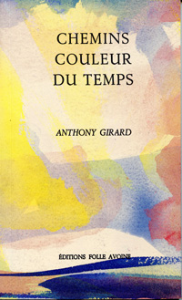 Anthony Girard Chemins couleur du temps